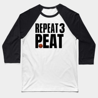 Repeat Three Peat Baseball T-Shirt